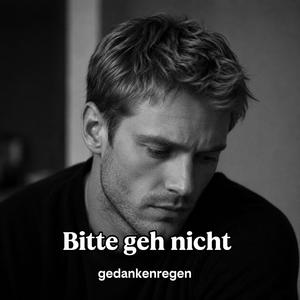 Bitte geh nicht