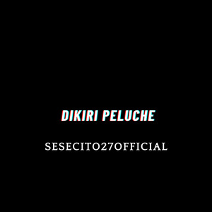 Dikiri Peluche