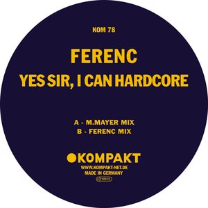 Yes Sir, I Can Hardcore (Ferenc Mix)
