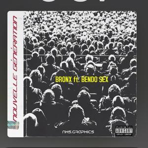 Nouvelle generation (feat. Bronx)