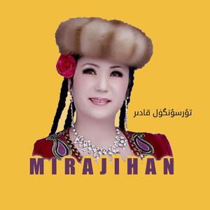 Mirajihan米拉吉汗