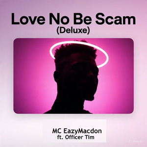 Love No Be Scam (Deluxe)