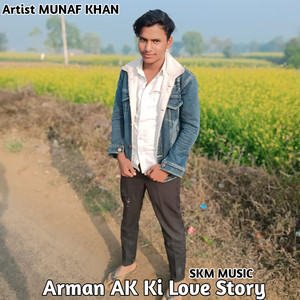 Arman Ak Ki Love Story