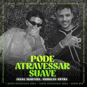 Pode Atravesar Suave