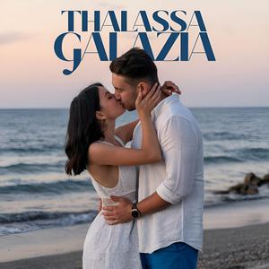 Thalassa Galazia - Θάλασσα Γαλάζια