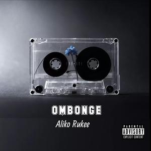 Rukee Mbomboro, Ombonge