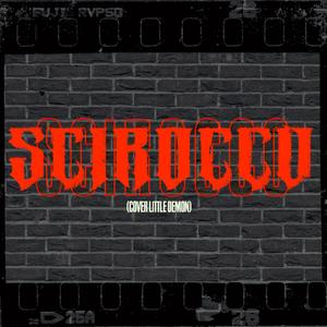 SCIROCCO (Little Demon Cover)
