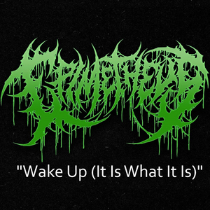 Wake up (It Is What It Is)
