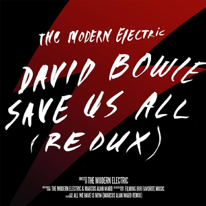 David Bowie Save Us All (Redux)