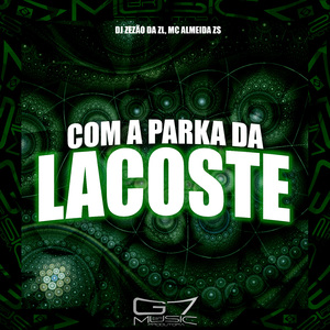 Com a Parka da Lacoste