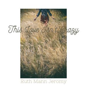 This Love Isn't Crazy