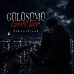 Gülüşümü Geri Ver