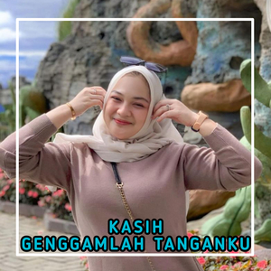 KASIH GENGGAMLAH TANGANKU