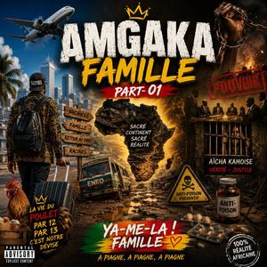 AMGAKA FAMILLE, Part. 01