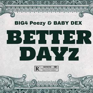 BETTER DAYz (feat. Baby Dex)