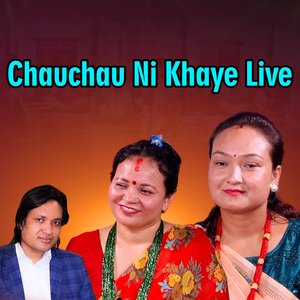 Chauchau Ni Khaye Live