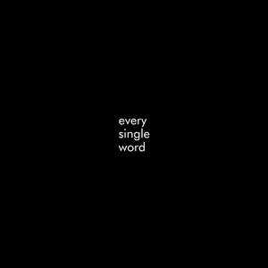 Every Single Word