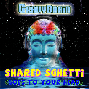 Shared Sghetti (Goes to Your Head)