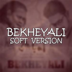 Bekheyali Soft Voice (feat. Ayon Chaklader)