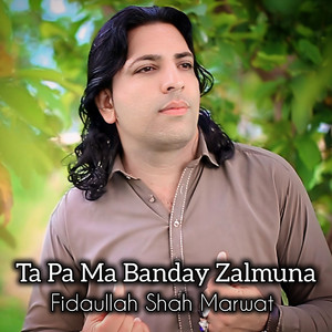Ta Pa Ma Banday Zalmuna