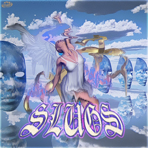 S L U G S