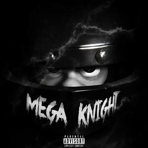 Mega Knight (feat. Gob, YNG Raul, Lucea & WrstFab)