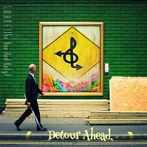 Detour Ahead.