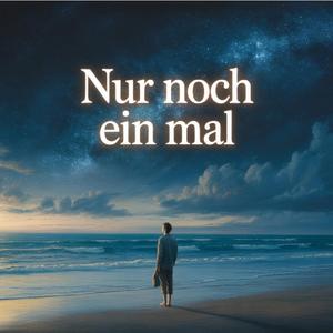 Nur noch ein Mal