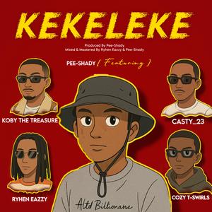 KEKELEKE (feat. Ryhen Eazzy, Koby thetreasure, Casty_23 & Cozy T-swirl)