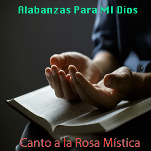 Canto A La Rosa Mistica
