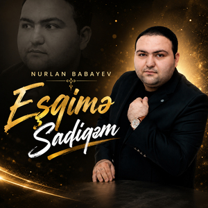 Eşqimə Sadiqəm