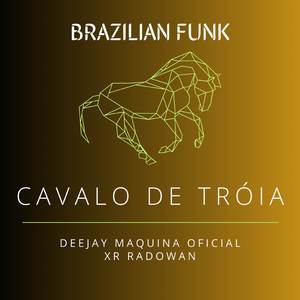 Cavalo De Tróia (Brazilian Funk)