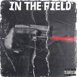 In The Field (feat. OTG SLEEPY & BopOTG)