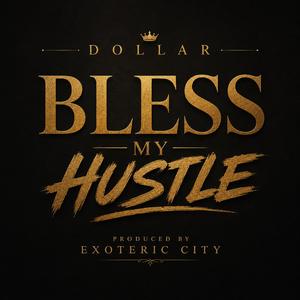 Bless My Hustle