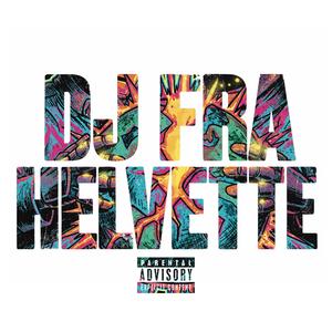 DJ FRA HELVETTE (DAFT CUNT)
