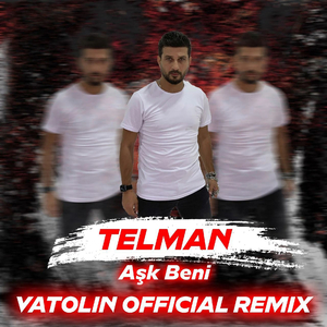 Aşk Beni (Vatolin Official Remix)