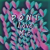 Yunus - Don't love me