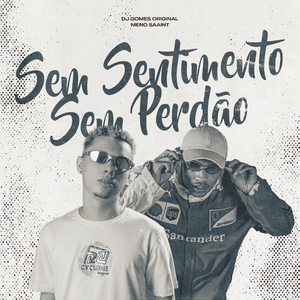 Sem Sentimento Sem Perdão