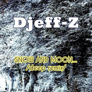 Snow and Moon... (deep Remix) (deep Remix)