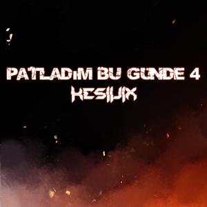 Patladım Bu Günde Part 4