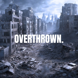 Overthrown