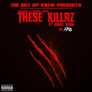 These Killaz (feat. Bonez Dubb & Archaic the Devil)