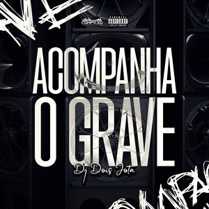 Acompanha o Grave