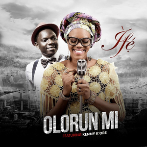 Olorun Mi (feat. Kenny K'ore)