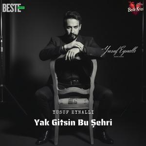Yak Gitsin Bu Şehri (feat. Yusuf Eynallı & Has Bahçem)