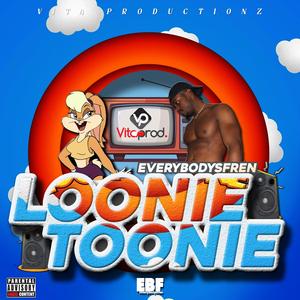 Loonie Toonie (feat. Everybodysfren)