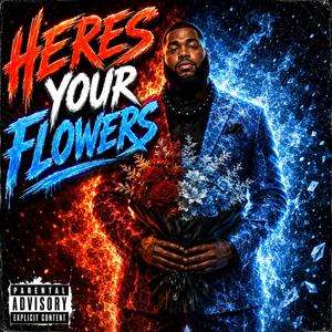 Here's Your Flowers