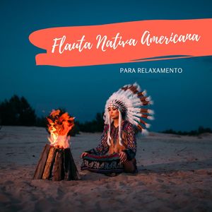 Flauta Nativa para Adormecer