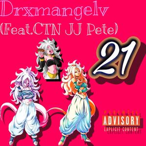 21 (Feat. Drxmangelv)