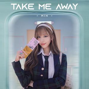 Take Me Away